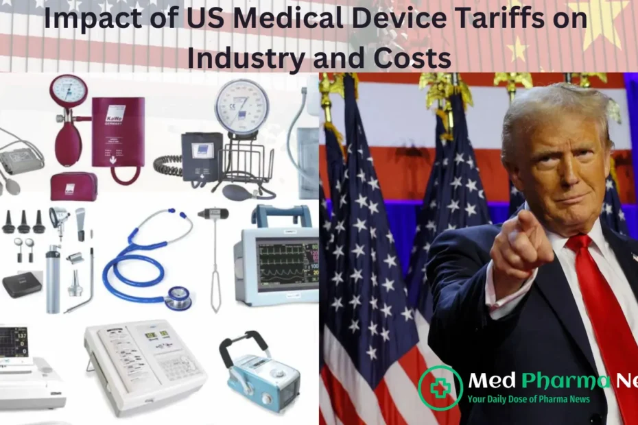 US medical device tariffs and their impact on healthcare and imports