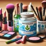 Waterless Cosmetics: A Sustainable Beauty Revolution