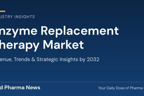 Enzyme Replacement Therapy Market Revenue, Trends, and Strategic Insights by 2032