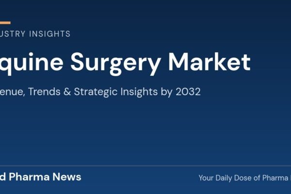 Equine Surgery Market Revenue, Trends, and Strategic Insights by 2032
