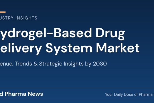 Hydrogel-Based Drug Delivery System Market Revenue, Trends, and Strategic Insights by 2030