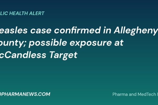 MedPharmaNews.com banner: measles case confirmed in Allegheny County with possible exposure at McCandless Target