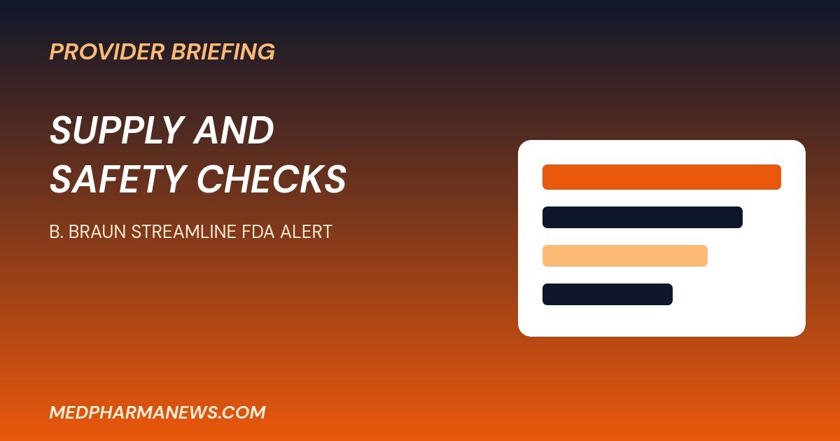 B. Braun Streamline Bloodline Set FDA alert graphic on provider supply checks