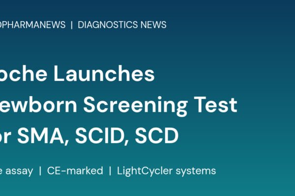 Branded card reading Roche Launches Newborn Screening Test for SMA, SCID, SCD